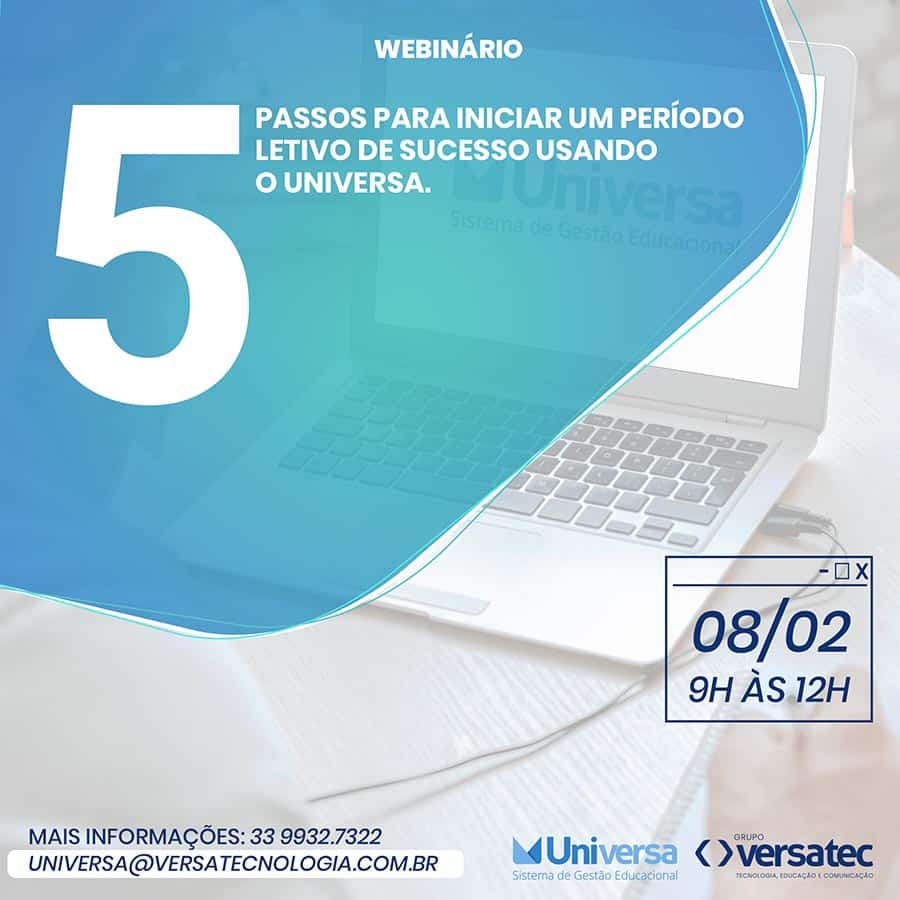 Webnário Universa: 5 passos para iniciar um período letivo de sucesso usando o UniVersa